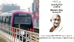 Namma Metro pays tribute to Mahatma Gandhi on Martyrs Day